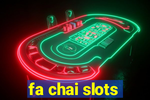 fa chai slots